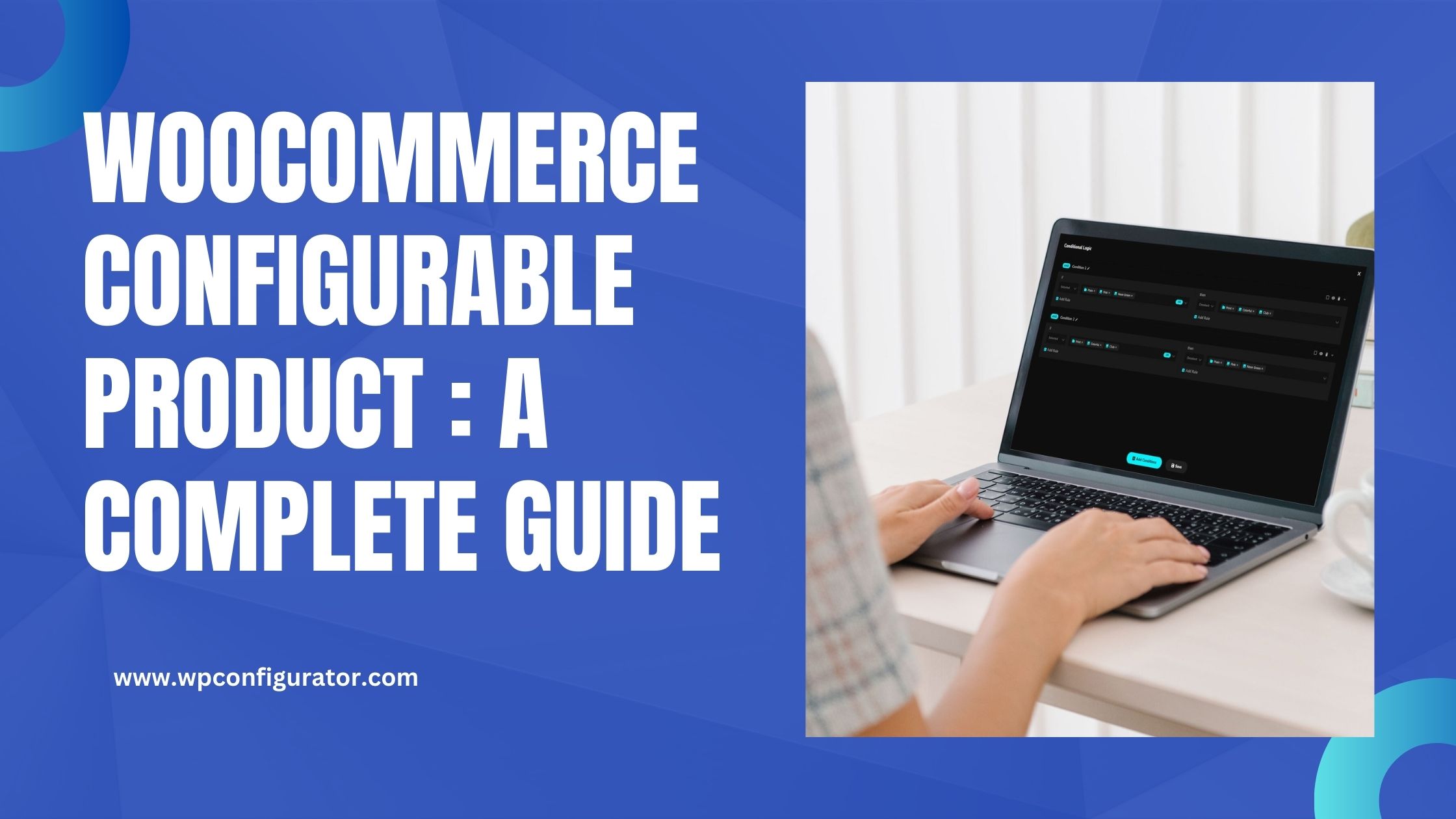 What is a WooCommerce Configurable Product? A Complete Guide